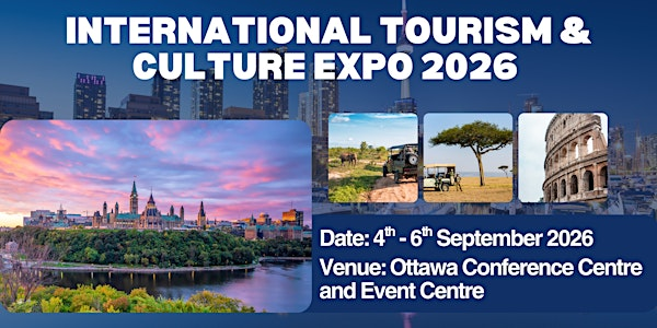 International Tourism and Culture Expo 2026 | Ottawa Conference and Event Centre