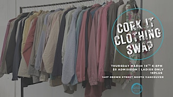 Cork It Clothing Swap March 19 | 1427 Crown St