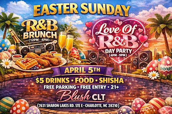 Easter Sunday: R&B Brunch & Day Party | Blush CLT