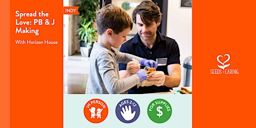 In Person: Spread the Love: PB & J Making with Horizon House | Horizon House Inc