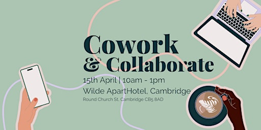 April Cowork & Collaborate | Wilde Aparthotels Cambridge City Centre