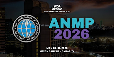 ANMP 2026 | Dallas, TX | The Westin Galleria Dallas
