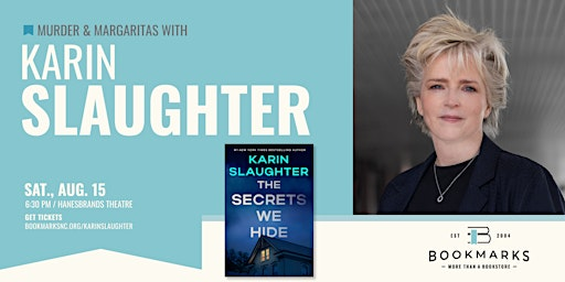 Murder & Margaritas with Karin Slaughter | Hanesbrands Theatre