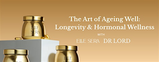 The Art of Ageing Well: Longevity & Hormonal Wellness | Dr Lord Group