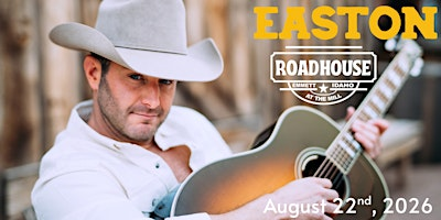 Easton Corbin @ Roadhouse at the Mill | Roadhouse at The Mill