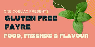 Gluten Free Fayre Food, Friends & Flavour | Trunkwell House