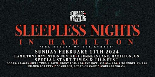 Courage Pro Wrestling Presents 'SLEEPLESS NIGHTS in HAMILTON' | Hamilton Convention Centre by Carmen's