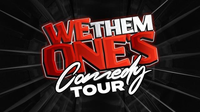 We Them Ones Comedy Tour 2024 (Fairfax) | EagleBank Arena