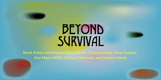 Beyond Survival | Francis Kite Club, Loisaida Avenue, New York, NY, USA