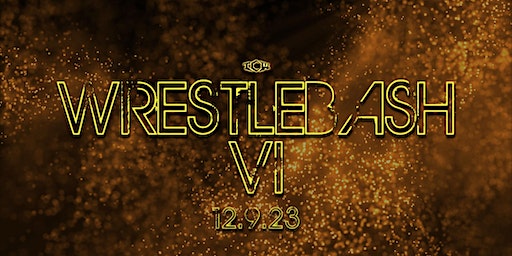 TCW Presents: WrestleBash VI | 205 South Main Street, Fall River, MA, USA