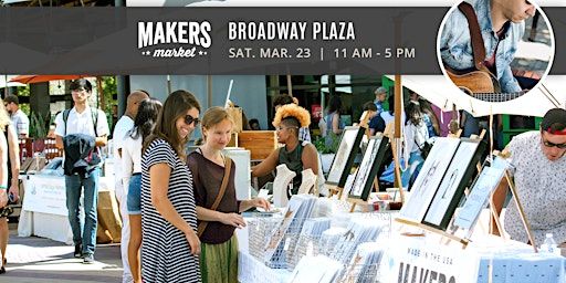 Free! Artisan Faire | Makers Market - Walnut Creek: NO TIX REQUIRED! | Broadway Plaza