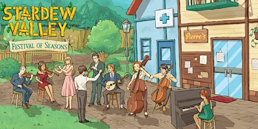 Stardew Valley: A Festival of Seasons | The Opera House