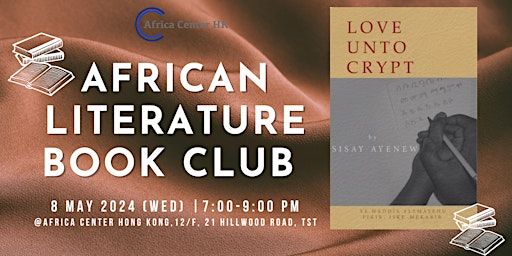 African Literature Book Club | "Love Unto Crypt" by Haddis Alemayehu | Africa Center Hong Kong