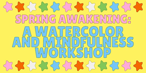 Spring Awakening: A Watercolor & Mindfulness Workshop | Betty's Books