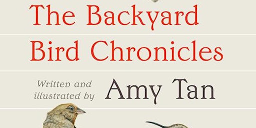 Amy Tan - The Backyard Bird Chronicles | Red Barn