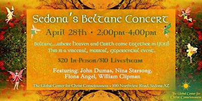 Sedona's Beltane Concert | The Global Center for Christ Consciousness