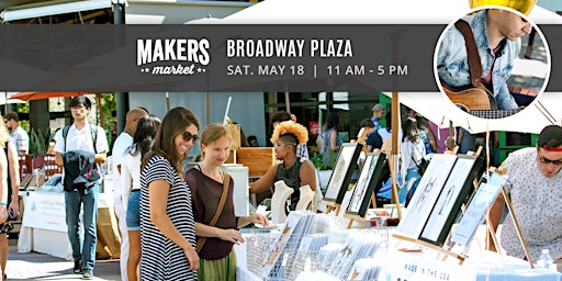 Free! Artisan Faire | Makers Market - Walnut Creek: NO TIX REQUIRED! | Broadway Plaza