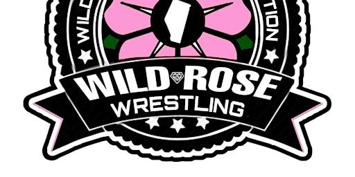 Wild Rose Wrestling - Calgary | Unison at Kerby Centre