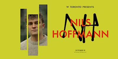 W TORONTO PRESENTS | Nils Hoffmann | W Toronto
