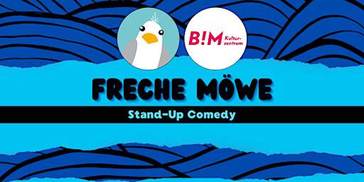 Freche Möwe Stand- Up Comedy im BiM Meiendorf | Bürgerhaus in Meiendorf e. V.