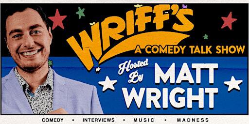 WRIFFS: A Comedy Talk Show hosted by Matt Wright | Bannerman Brewing Co.