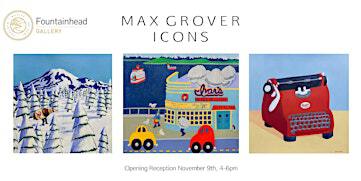"ICONS", by Max Grover: Opening Reception | Fountainhead Gallery
