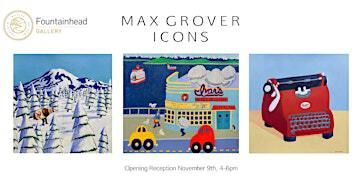 "ICONS", by Max Grover: Opening Reception | Fountainhead Gallery