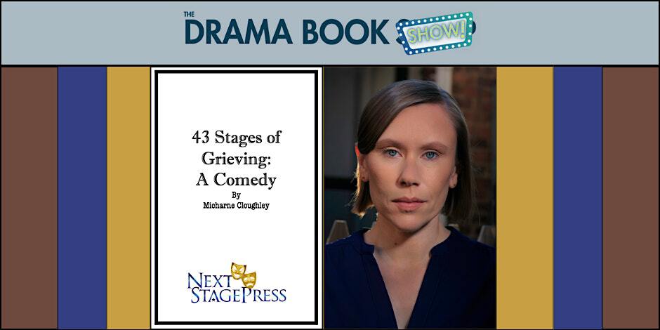 43 Stages Of Grieving: A Comedy 