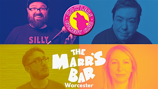 Howlers Comedy Club at The Marr's Bar Worcester | 12 Pierpoint St