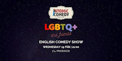 AtoMIC Comedy LGBTQ+ and Friends | El Paraigua