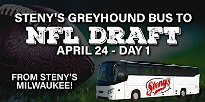 Steny's Milwaukee Greyhound Bus to 2025 NFL Draft Day 1! | Steny's Tavern & Grill