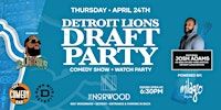 Detroit Lions Draft Watch Party & Comedy Bar | The Norwood