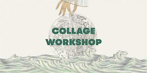 Collage Workshop | The Alchemy Experiment