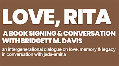 Love, Rita: A Book Signing & Conversation with Bridgett M. Davis | Da Book Joint