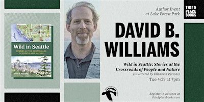 David B. Williams presents 'Wild in Seattle' | Third Place Books