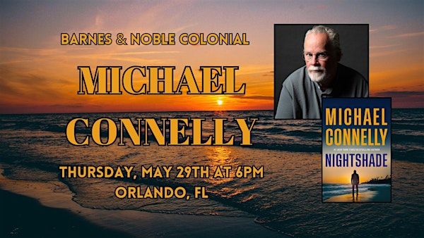 Michael Connelly celebrates NIGHTSHADE at B&N-Colonial | Barnes & Noble - Colonial (Orlando, FL)