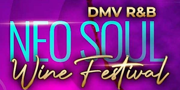 DMV R&B Neo Soul Wine Festival | The Farm