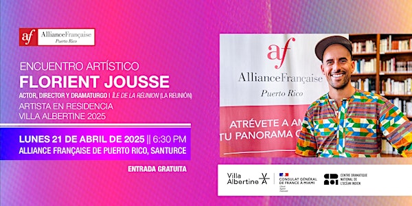Encuentro Artístico:  Florient Jousse | Actor, Director y Dramaturgo | Alliance Française Puerto Rico