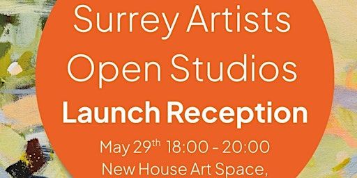 Surrey Open Art Studios Launch Reception | New House