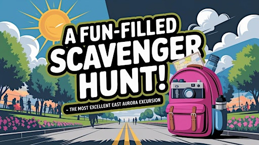 A Fun-Filled Scavenger Hunt! - The Most Excellent East Aurora Excursion | 24 Shearer Ave