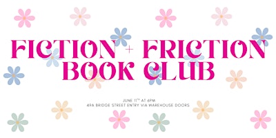 Fiction + Friction: June Book Club | Fiction & Friction - Indie Bookseller