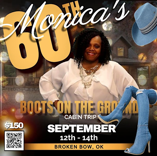 Monica’s 60th Birthday: Boots  on the Ground | Broken Bow