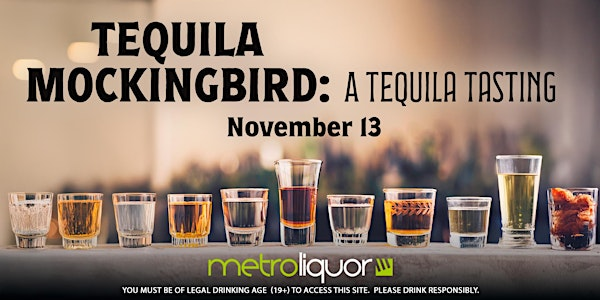 Tequila Mockingbird: A Tequila Tasting | Metro Liquor Store Saskatoon