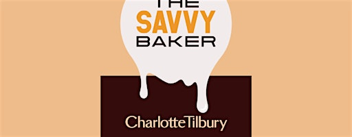 The Savvy Baker and Charlotte Tilbury Masterclass | The Savvy Baker