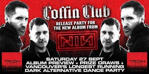 Coffin Club : NINE INCH NAILS Album Release & Dance Party : TICKETS | The Cobalt Cabaret