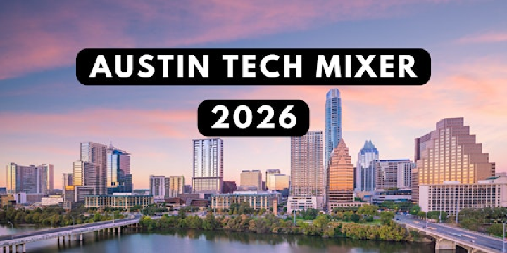 Austin Tech Mixer 2026 | Higbie's