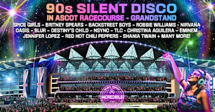 90s Silent Disco at Ascot Racecourse (Inside the Grandstand) | Ascot Racecourse
