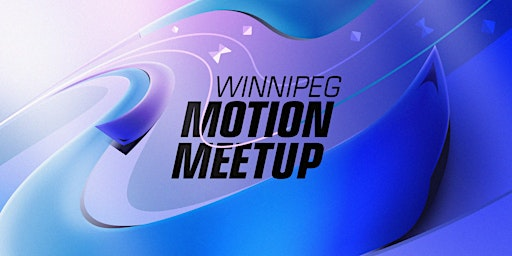 Winnipeg Motion Design Meetup | 450 Rue Deschambault