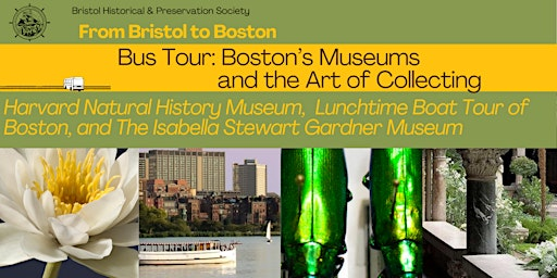 Bus Tour: Boston Museums and the Art of Collection | Bristol Historical & Preservation Society