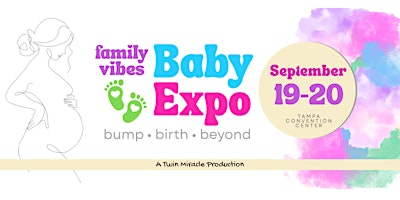 Family Vibes Baby Expo | Tampa Convention Center